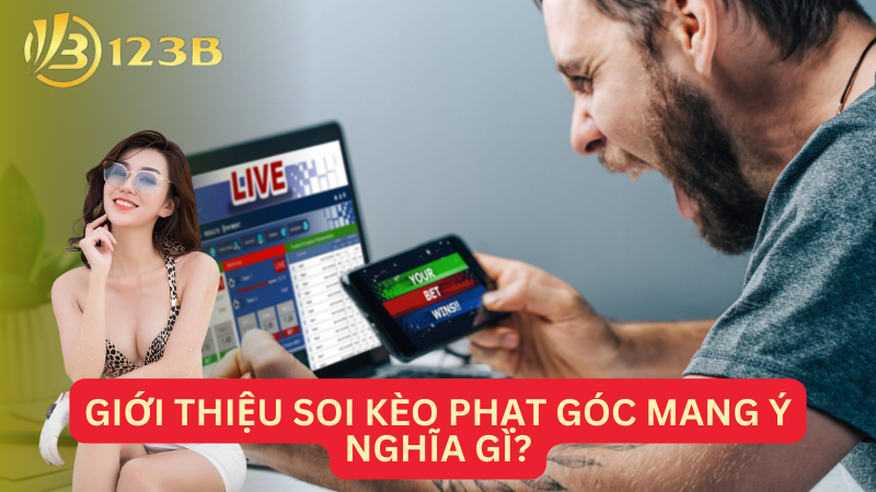 Giới thiệu soi kèo phạt góc mang ý nghĩa gì?