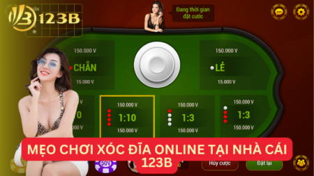 Mẹo Chơi Xóc Đĩa Online Tại Nhà Cái 123B Để Chiến Thắng Mà Bet Thủ Cần Nắm